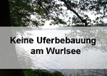 Verlinkung der PDFs zum Thema Uferbebauung des Wurlsees